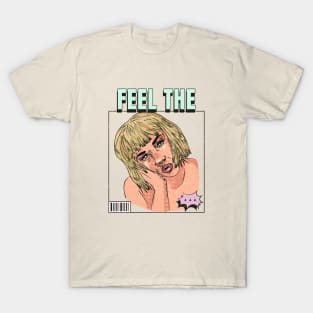 Feel the T-Shirt